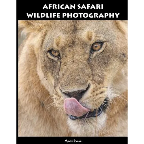 African Safari Wildlife Photography - Paperback