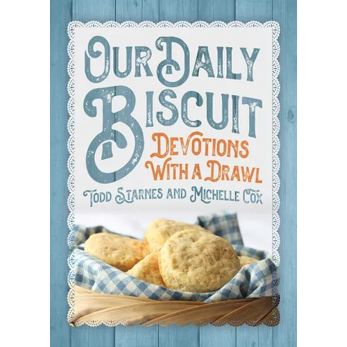 Our Daily Biscuit: Devotions with a Drawl - Hardcover