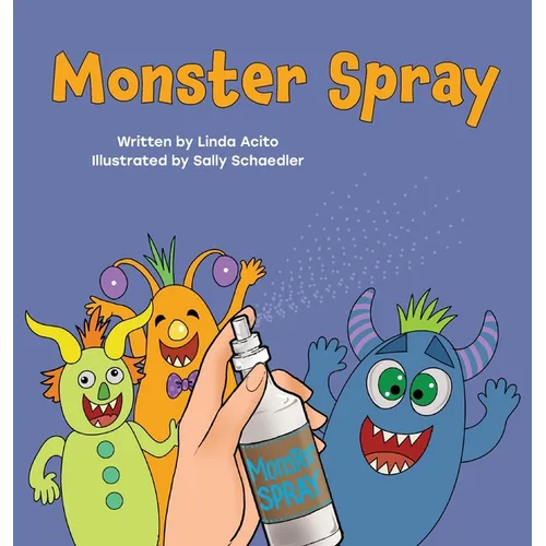 Monster Spray: A rhyming bedtime story for kids - Hardcover