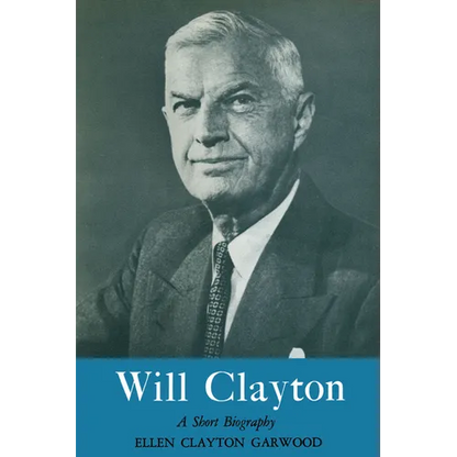 Will Clayton: A Short Biography - Paperback