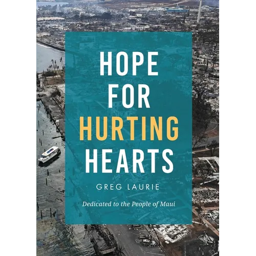 Hope for Hurting Hearts: Dedicated to the People of Maui - Paperback