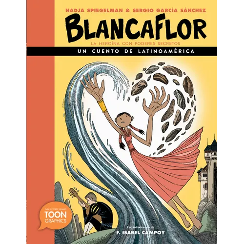 Blancaflor, La Heroína Con Poderes Secretos: Un Cuento de Latinoamérica - Hardcover