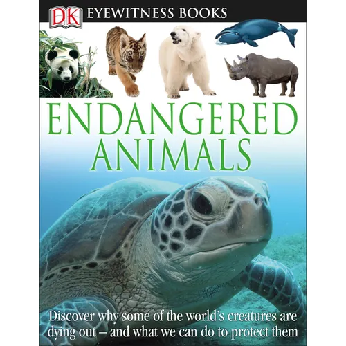 DK Eyewitness Books: Endangered Animals: Discover Why Some of the World's Creatures Are Dying Out [With CDROM] - Hardcover