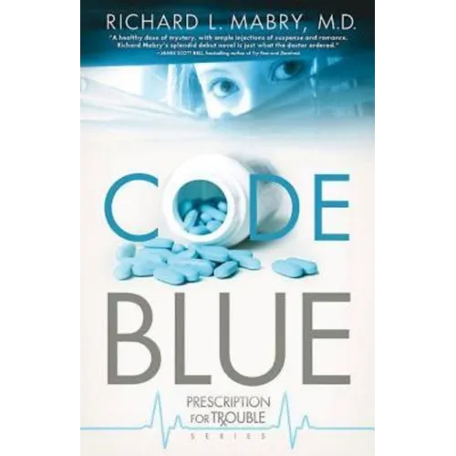 Code Blue: Prescription for Trouble Series #1 - Paperback