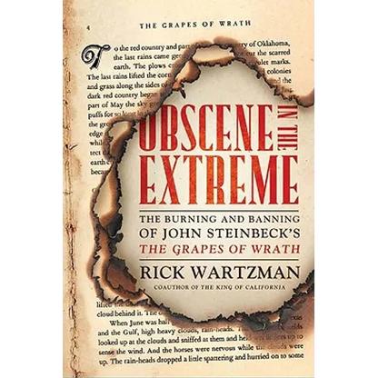 Obscene in the Extreme: The Burning and Banning of John Steinbeck's the Grapes of Wrath - Paperback