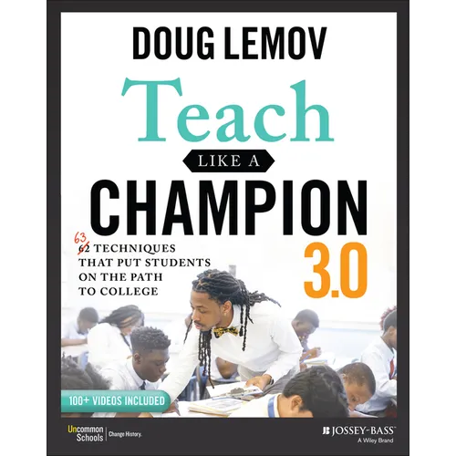 Teach Like a Champion 3.0: 63 Techniques That Put Students on the Path to College - Paperback
