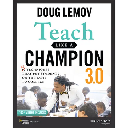 Teach Like a Champion 3.0: 63 Techniques That Put Students on the Path to College - Paperback