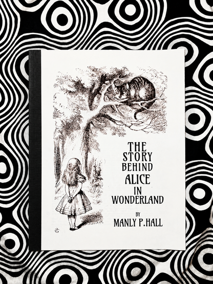 The Story Behind Alice in Wonderland — Manly P. Hall — Lecture Papers No. 17