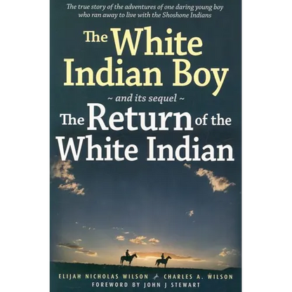 The White Indian Boy: And Its Sequel the Return of the White Indian Boy - Paperback