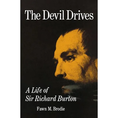The Devil Drives: A Life of Sir Richard Burton - Paperback