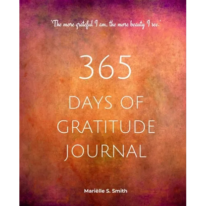 365 Days of Gratitude Journal, Vol. 2: Commit to the life-changing power of gratitude by creating a sustainable practice - Paperback