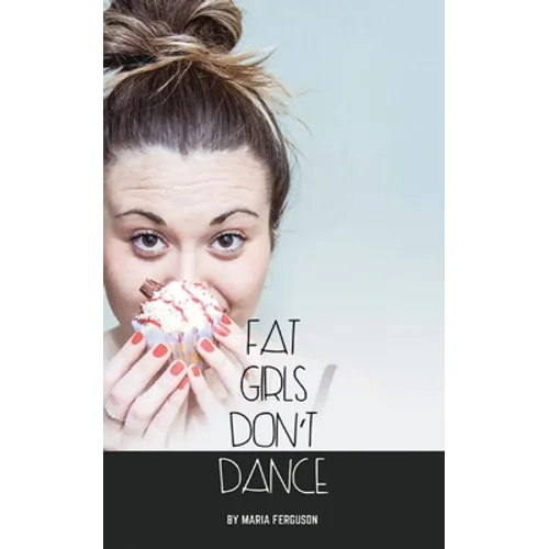 Fat Girls Don't Dance - Paperback
