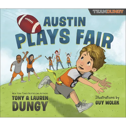 Austin Plays Fair: A Team Dungy Story about Football - Hardcover