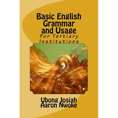 Basic English Grammar and Usage: For Tertiary Institutions - Paperback