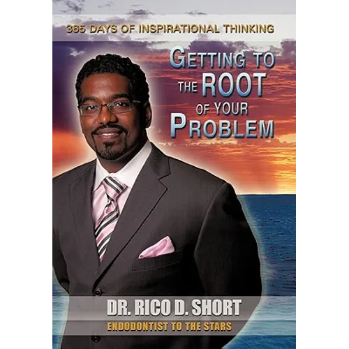 Getting to the Root of Your Problem: 365 Days of Inspirational Thinking - Hardcover