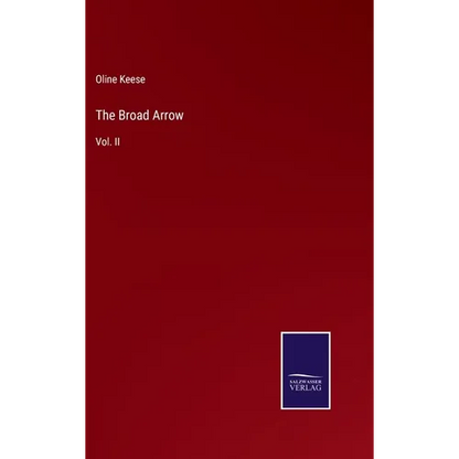 The Broad Arrow: Vol. II - Hardcover