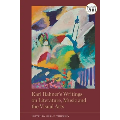 Karl Rahner's Writings on Literature, Music and the Visual Arts - Paperback