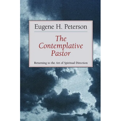 The Contemplative Pastor: Returning to the Art of Spiritual Direction - Paperback