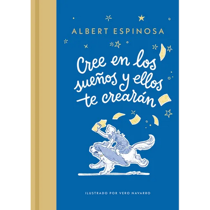 Cree En Los Sueños Y Ellos Te Crearán / Believe in Dreams, and They Will Create You - Hardcover