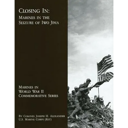 Closing In: Marines in the Seizure of Iwo Jima - Paperback