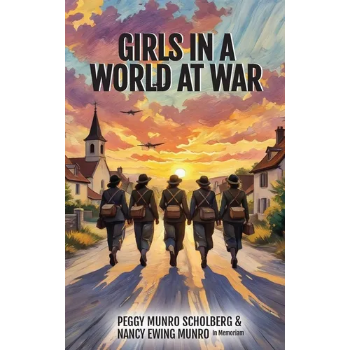 Girls in a World at War - Hardcover