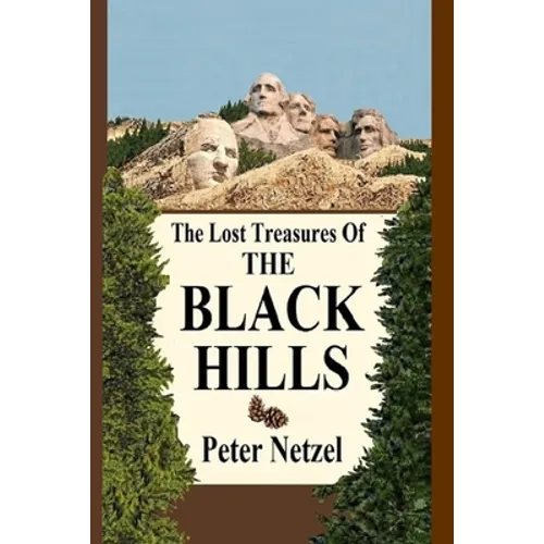 The Lost Treasures Of The Black Hills - Paperback