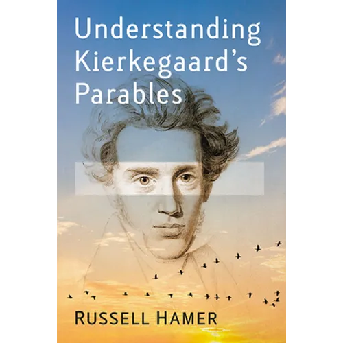 Understanding Kierkegaard's Parables - Paperback