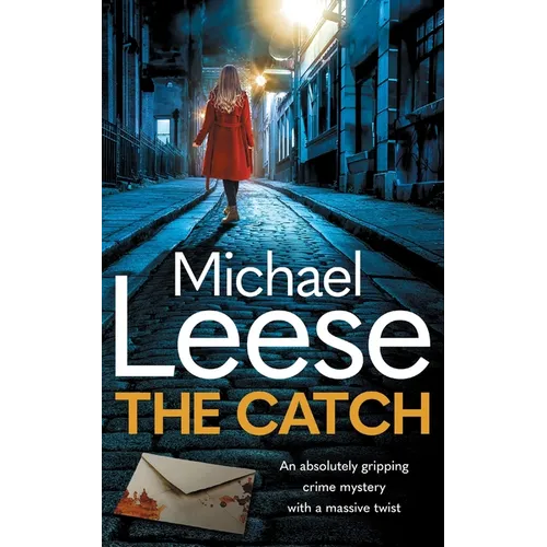 The Catch: an absolutely gripping British crime thriller with a massive twist - Paperback