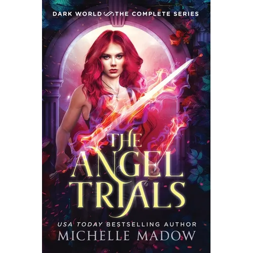 The Angel Trials: The Complete Series (Dark World) - Paperback