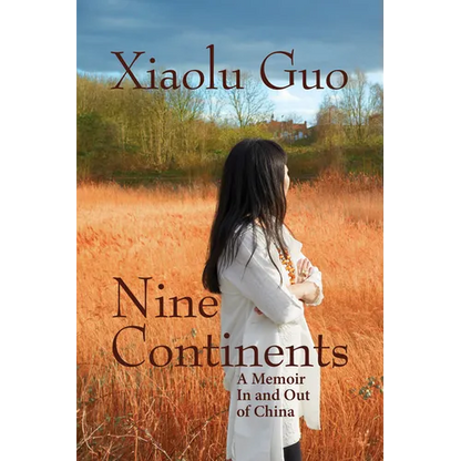 Nine Continents: A Memoir in and Out of China - Paperback
