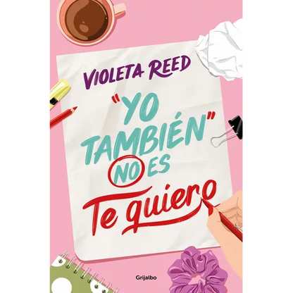 Yo También No Es Te Quiero / Me Too Doesn't Mean I Love You - Paperback