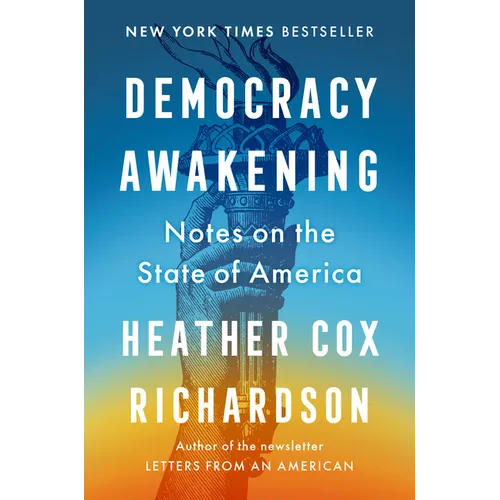 Democracy Awakening: Notes on the State of America - Hardcover