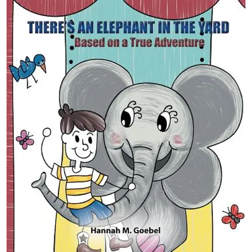 There's an Elephant in the Yard - Hardcover
