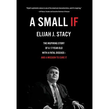 A Small If: The Inspiring Story of a 17-Year-Old with a Fatal Disease-and a Mission to Cure It - Hardcover