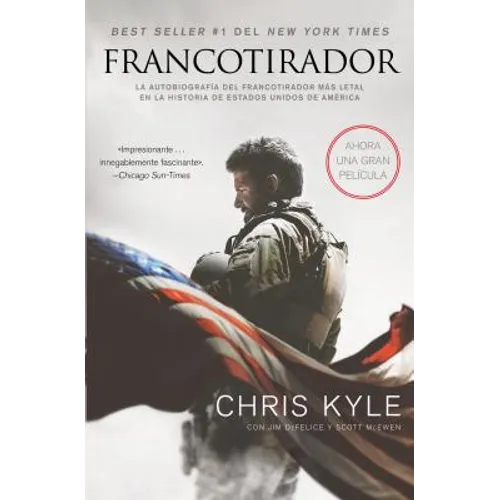 Los Francotirador (American Sniper): La Autobiograf��a del Francotirador M��s Letal En La Historia de Estados Unidos de Am - Paperback