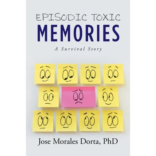 Episodic Toxic Memories: A Survival Story - Paperback