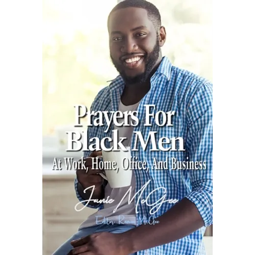 Prayers For Black Men At Work, Office, Home, And Business - Paperback