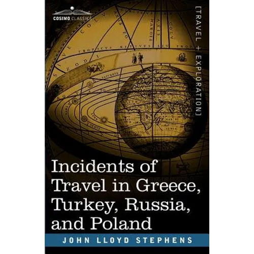 Incidents of Travel in Greece, Turkey, Russia, and Poland - Paperback