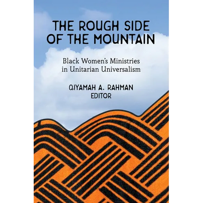 The Rough Side of the Mountain: Black Women's Ministries in Unitarian Universalism - Paperback