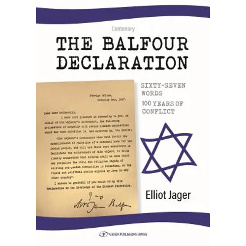 The Balfour Declaration: 67 Words: 100 Years of Conflict - Paperback