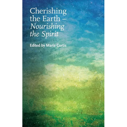 Cherishing the Earth -- Nourishing the Spirit - Paperback