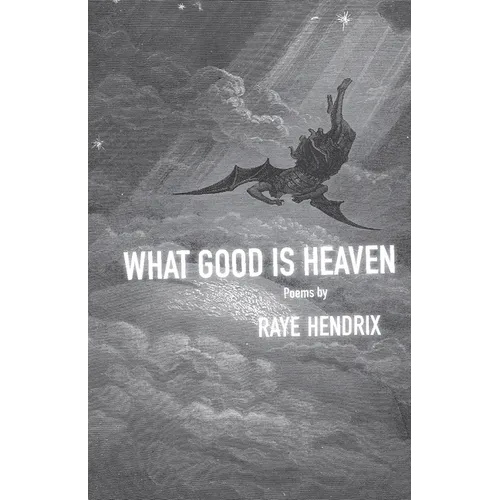 What Good Is Heaven: Poems Volume 11 - Paperback