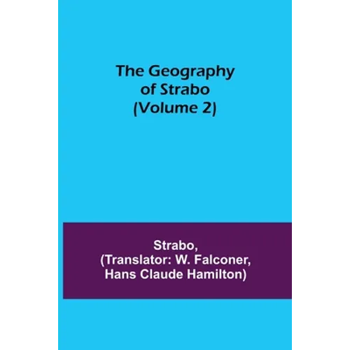 The Geography of Strabo (Volume 2) - Paperback