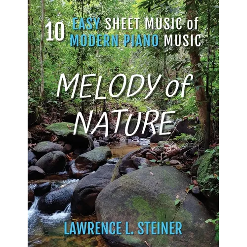 Melody of Nature: 10 Easy Sheet Music of Modern Piano Music - Paperback