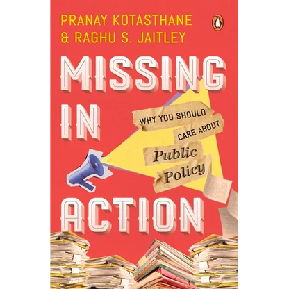 Missing in Action: Why You Should Care about Public Policy - Paperback
