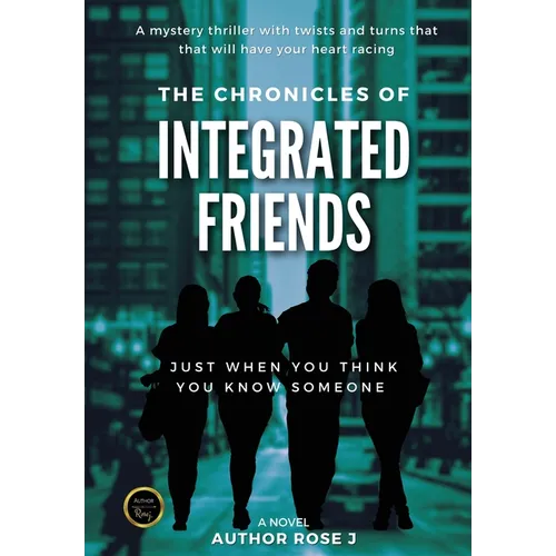 The Chronicles of Integrated Friends - Hardcover