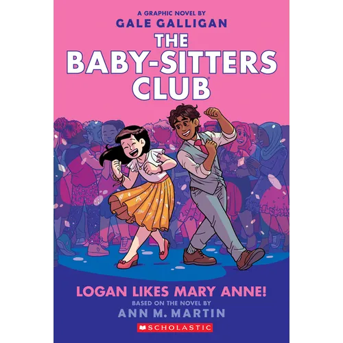 Logan Likes Mary Anne!: A Graphic Novel (the Baby-Sitters Club #8): Volume 8 - Paperback