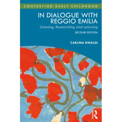 In Dialogue with Reggio Emilia: Listening, Researching and Learning - Paperback