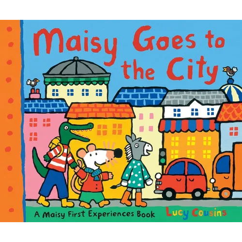 Maisy Goes to the City: A Maisy First Experiences Book (Maisy the Mouse's First Urban Experience Picture Book for Toddlers, Preschoolers, and Kids Age - Paperback