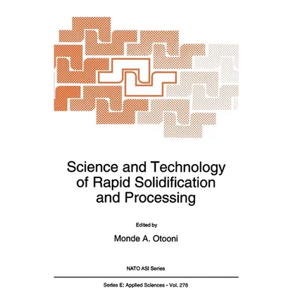 Science and Technology of Rapid Solidification and Processing - Hardcover